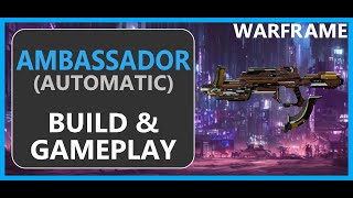 Warframe Ambassador Automatic  2024 [upl. by Courtnay886]