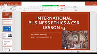 International Business Ethics amp Corporate Social ResponsibilityGlobal Business EnvironmentLesson13 [upl. by Kado]