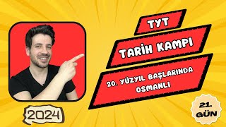 21 GÜN  20 Yüzyıl Başlarında Osmanlı ve Dünya  TYT Kampı  2024 YKS [upl. by Kaufmann]