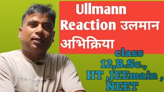 Ullmann Reaction Class 12 IIT NEETJEE mainby AK Sir [upl. by Adieren]