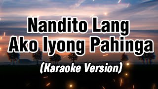 Nandito Lang Ako Iyong Pahinga Jerron Karaoke Version [upl. by Arianie]