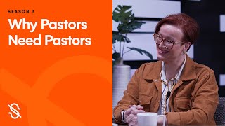 Why Pastors Need Pastors  Shepherds Network [upl. by Borlase]