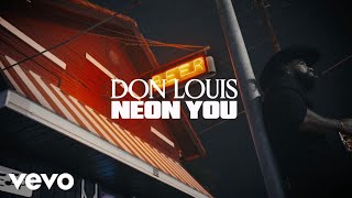 Don Louis  Neon You Official Lyric Video [upl. by Ardnahsal288]