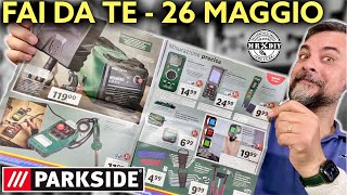 Volantino Parkside lidl fai da te 26 maggio 2022 Nuova saldatrice Sega circolare Multimetro [upl. by Eerazed518]