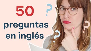 50 preguntas imprescindibles en inglés💂‍♀️ [upl. by Oicangi]