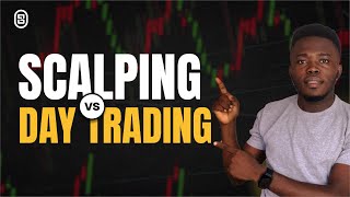 SCALPING VS DAY TRADING EVERYTHING YOU NEED TO KNOW [upl. by Atineg]