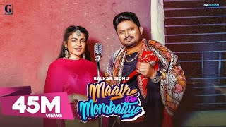 Maajhe Diye Mombatiye  Balkar Sidhu amp Jenny Johal Full Song Rav Dhillon  Prince Bhullar Nasha [upl. by Mick]