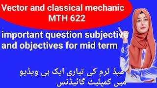 Important question۔for mid term ۔MTh622 Vector and classical MechanicsNSvirtualvision786 [upl. by Isej]