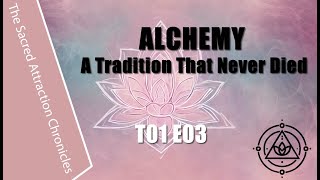 ALCHEMY A Tradition That Never Died  TSAC T01E03 [upl. by Bella348]