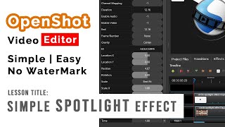 OpenShot Video Editor Circle SPOTLIGHT Effect Tutorial [upl. by Cornelie]