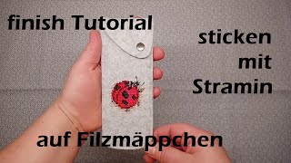 finishing tutorial sticken mit Stramin auf Filzmäppchen [upl. by Sybyl]