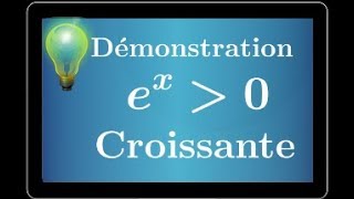 Démontrer que la fonction exponentielle strictement positive et croissante • Cours • Terminale S [upl. by Arit591]