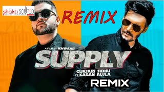 SUPPLY  Karan Aujla  Gurjas Sidhu  DHOL BEAT REMIX  Latest Songs [upl. by Abernon]