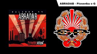 ABRADAB  Piosenka o G OFFICIAL AUDIO [upl. by Anedal15]