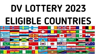 DV LOTTERY 2023 ELIGIBLE COUNTRIES [upl. by Amandi]