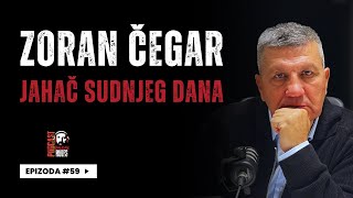 Balkan Rules Podcast Ep59  Zoran Čegar  JAHAČ SUDNJEG DANA [upl. by Kala]