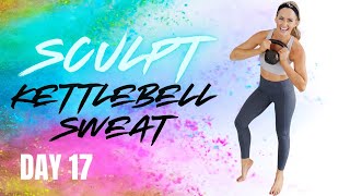 25 Minute Kettlebell Sweat Workout  SCULPT 17 [upl. by Gorman]