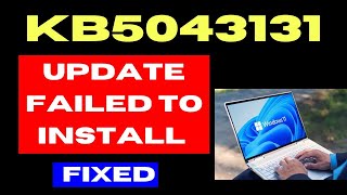 KB5043131 Update not installing on Windows 10 Fixed [upl. by Creight347]