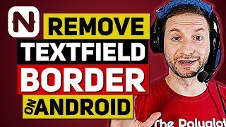 How to Get Rid of the TextField Border on Android in NativeScript [upl. by Ielhsa]