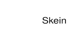 How to pronounce Skein [upl. by Elletse]