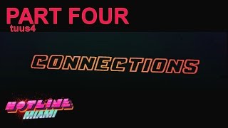 HOTLINE MIAMI Part Four  Connections [upl. by Rendrag]