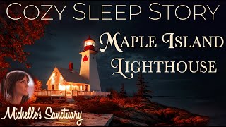 1 Hour Sleep Story 🍁 MAPLE ISLAND LIGHTHOUSE ✨ Cozy Bedtime Story female voice ocean sounds asmr [upl. by Grissom]