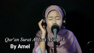 Suaranya Bikin Merinding😢😢Qiroah Quran Surat Al Isra Ayat 13 Edisi Bulan Suci Ramadhan ByAmel [upl. by Corrine683]