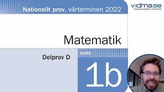 Matematik 1b Nationellt prov VT 2022 Del D [upl. by Mcneil]