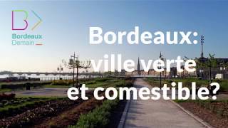 Bordeaux ville verte et comestible [upl. by Nwatna]