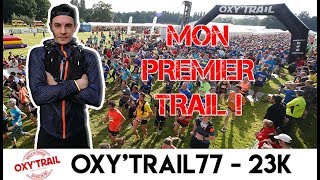 Mon premier trail  OXYTRAIL 2018  23K [upl. by Eirrab684]