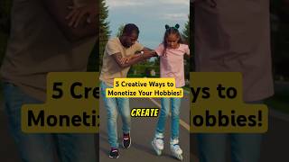 5 Creative Ways to Monetize Your Hobbies 💡💰 shorts shortvideo shortsfeed viralshorts [upl. by Opportuna]