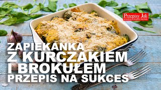 ZAPIEKANKA Z KURCZAKIEM I BROKUŁEM  PRZEPIS NA SUKCES [upl. by Doownelg]