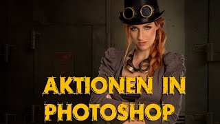 Aktionen in Adobe Photoshop [upl. by Eseer780]