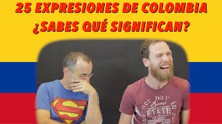 ¿Sabes qué significan estas 25 expresiones de COLOMBIA [upl. by Nnylirret]