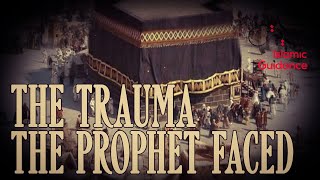 The Trauma The Prophet Faced Emotional [upl. by Constantino]