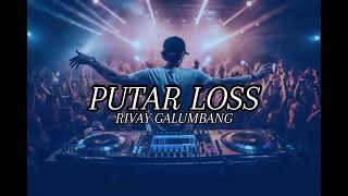 PUTAR LOSSRIVAY GALUMBANGREMIX [upl. by Zola790]