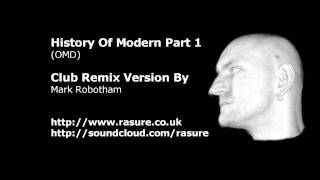 OMD  History Of Modern  Rasures Club Remixwmv [upl. by Heymann180]