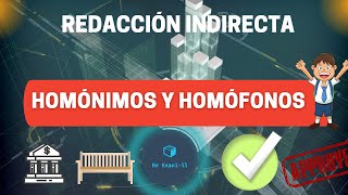 HOMÓNIMOS Y HOMÓFONOS   REDACCIÓN INDIRECTA  NUEVO EXANIII 2022 [upl. by Seugram]