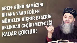 Arefe Günü Namâzını Kılana Vaad Edilen Müjdeler Hiçbir Beşerin Aklından Geçiremeyeceği Kadar Çoktur [upl. by Ennaira557]