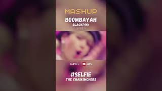 BOOMBAYAH SELFIE Remix Trailer  BLACKPINK x The Chainsmokers kpop remix mashup dance [upl. by Holland]