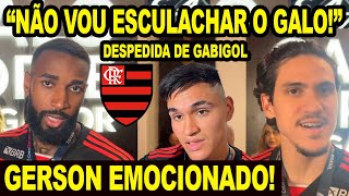 EMOCIONANTE GERSON FALA DE FALTA DE RESPEITO DO GALO COM FLAMENGO JOGADORES SE DESPEDEM DE GABIGOL [upl. by Xirtaeb259]