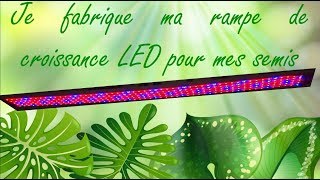 💡💡 fabriquer un éclairage LED pour vos semis en intérieur 💡💡 [upl. by Einnos]