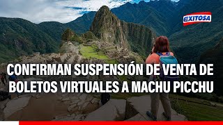 🔴🔵Ministerio de Cultura confirma suspensión de venta de boletos virtuales a Machu Picchu [upl. by Nileuqay]