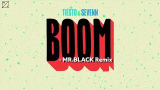 Tiësto amp Sevenn  BOOM MRBLACK Remix [upl. by Peterson]