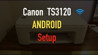 Canon TS3120 WiFi SetUp Android device review [upl. by Ahserb]