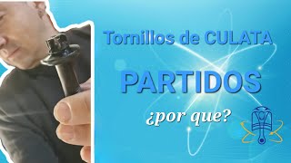 🔩 TORNILLOS DE CULATA PARTIDOS ¿Por qué culata [upl. by Siraf922]