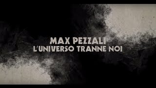 Max Pezzali  Luniverso tranne noi Official Lyric Video [upl. by Nnairrek]