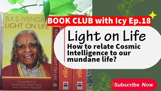 YOGASALA Iyengar Yoga Book Club Ep18Light on Life How to relate Cosmic Intelligence to our life [upl. by Oriole]