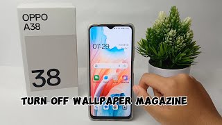 How To Turn Off Magazine Lock Screen In Oppo A38 – Disable Wallpaper Magazine Oppo [upl. by Ahsienauq]