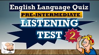 PREINTERMEDIATE ENGLISH LISTENING TEST 2 [upl. by Hemminger]